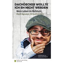 Dachdecker wollte ich eh nicht werden
