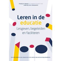 Leren in de educatie. Lesgeven, begeleiden en faciliteren