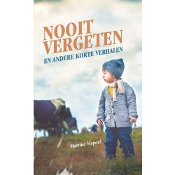 Nooit vergeten en andere korte verhalen