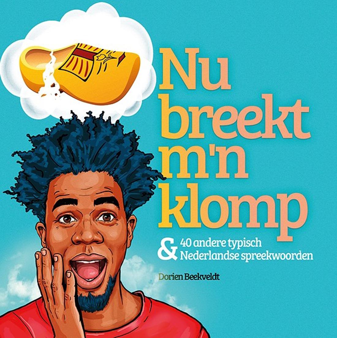 Nu breekt m'n klomp