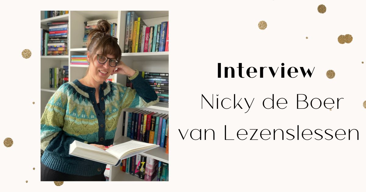 Interview met Nicky de Boer van Lezenslessen: 'Leesplezier motiveert om meer te gaan lezen'