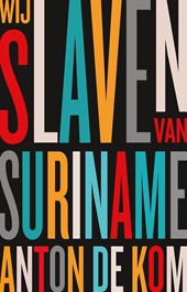 Wij slaven van Suriname nieuwe editie